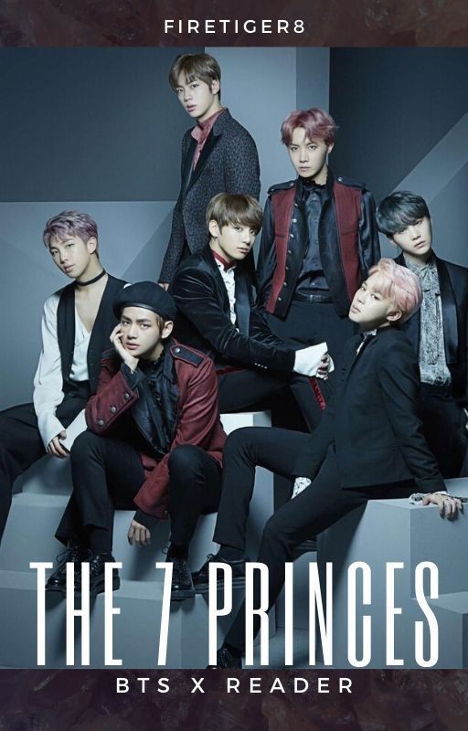The 7 Princes [BTS x Reader]