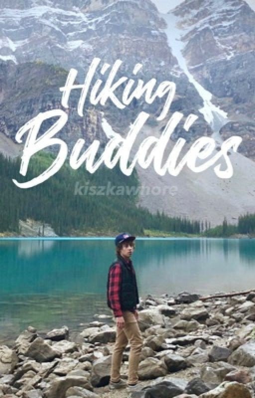 Hiking Buddies {GVF Fanfiction}