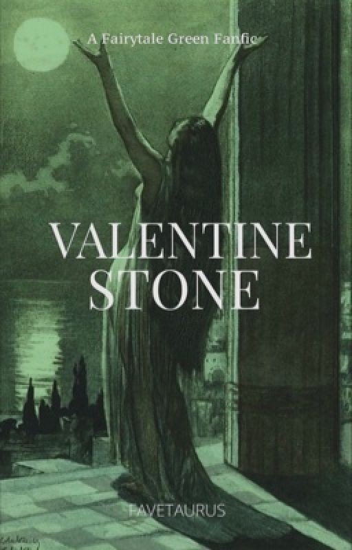 Valentine Stone (Fairytale Green Fanfic)
