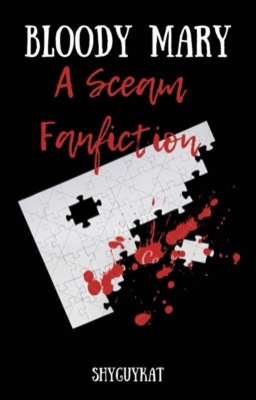Bloody Mary: A Scream FanFiction