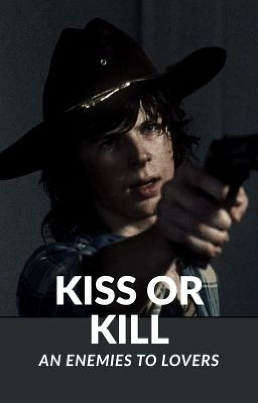 KISS OR KILL | Carl Grimes Fanfic