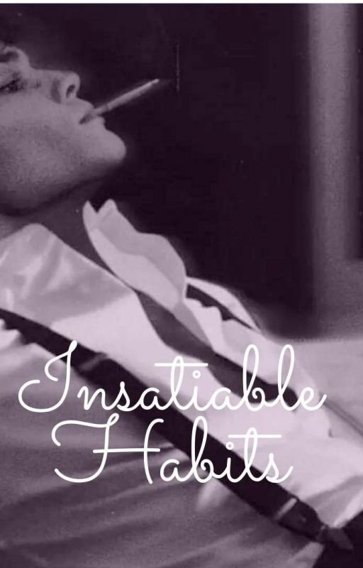 Insatiable Habits ~Mattheo Riddle~ Book 1