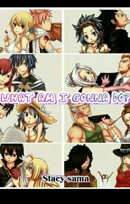 What am I gonna do? (Fairy Tail fanfic)
