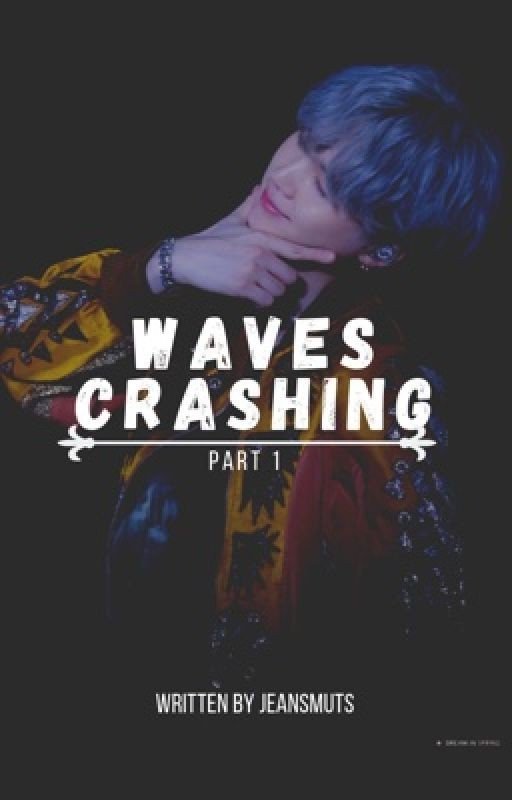 Waves Crashing || MYG✔️