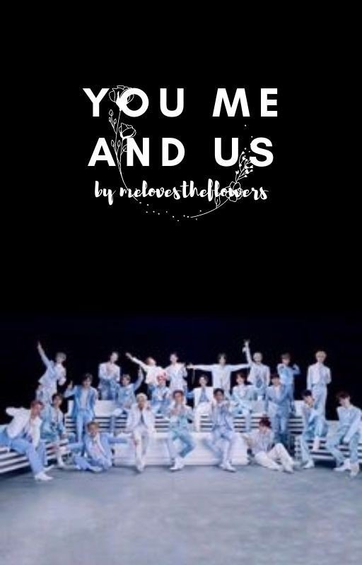 You Me & Us  - NCT Fanfiction