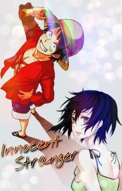 One Piece ~ Innocent Stranger (Luffy x OC FanFic)