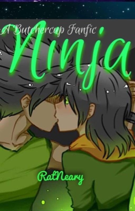 °Ninja° {A Butchercup Fanfic}