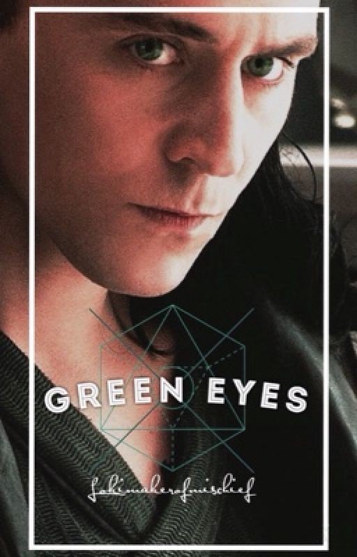Green Eyes (Loki fanfic- completed)