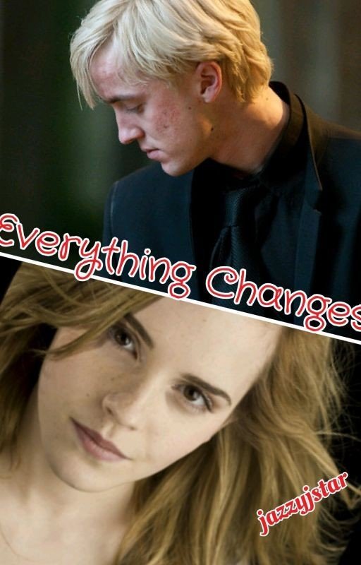 Everything Changes (A Dramione fanfic)