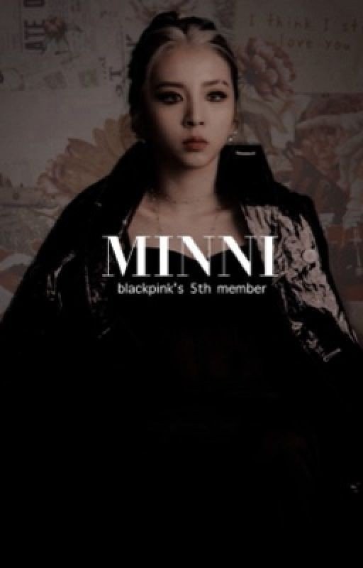 𝐌𝐈𝐍𝐍𝐈 | BLACKPINK'S 5TH MEMBER