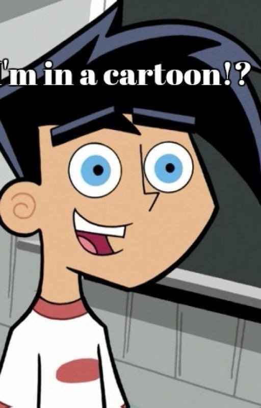 I'm in a cartoon!? (a Danny Phantom fanfic)