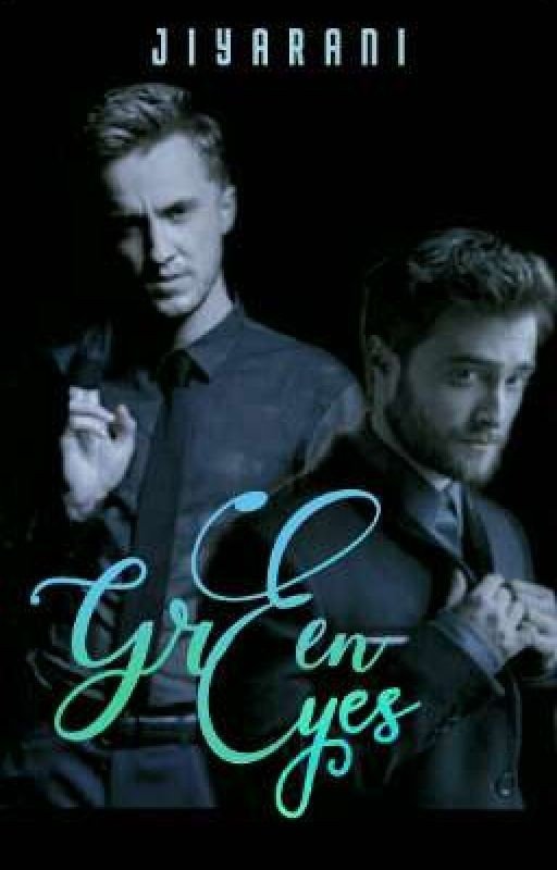 Green Eyes (Drarry fanfic) ✔ *Unedited*