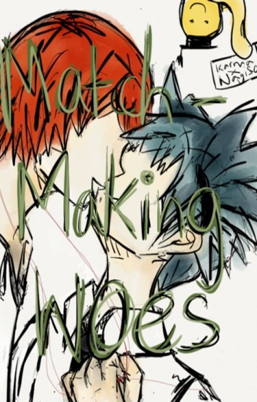 Matchmaking woes (Karma x Nagisa fanfic)