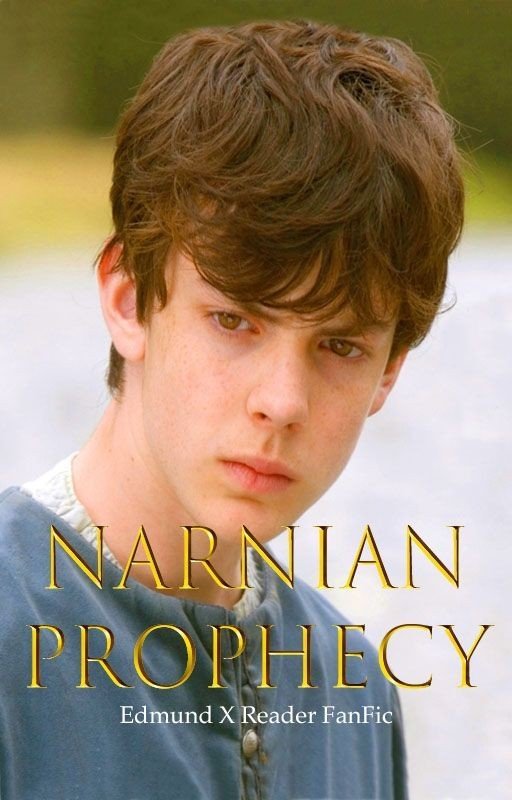 The Narnian Prophecy » Narnia/Edmund FanFic
