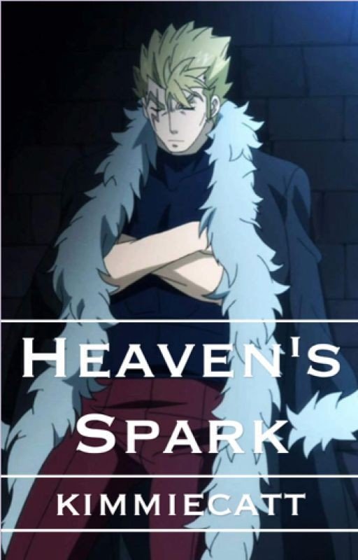 Heaven's Spark ↠ A Laxus x Reader Fanfic