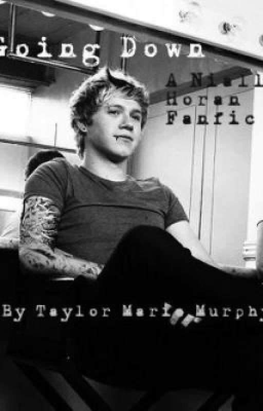 Going Down (A Niall Horan Fanfic)