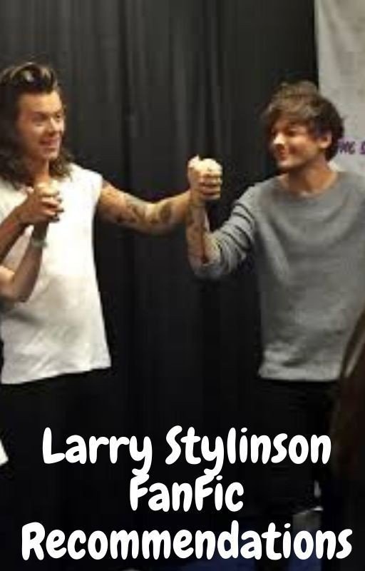 Larry Stylinson FanFiction Recommendations