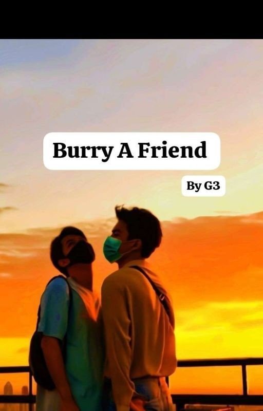 Burry A Friend
