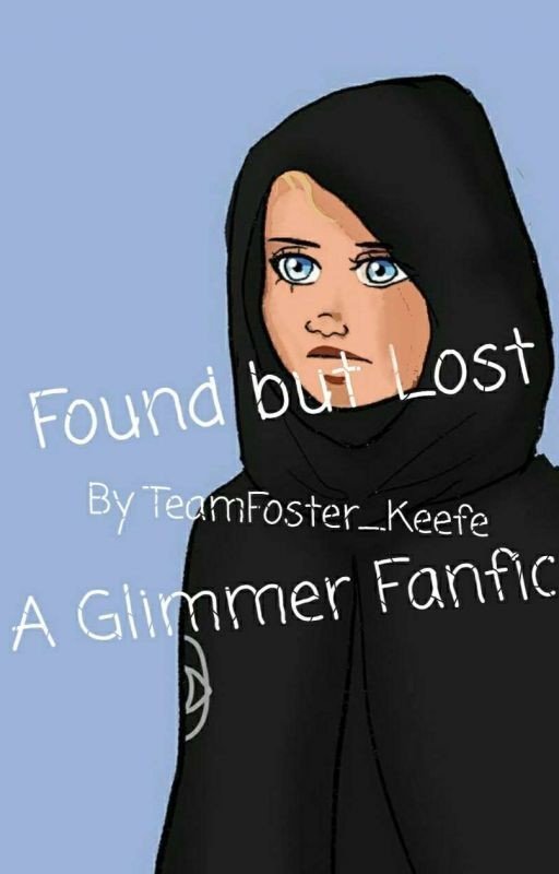 Found but Lost (A KotLC Glimmer Fanfic)