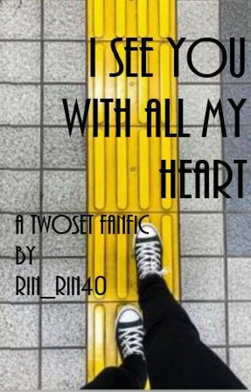 I see you with all my heart - a Twoset Fanfic