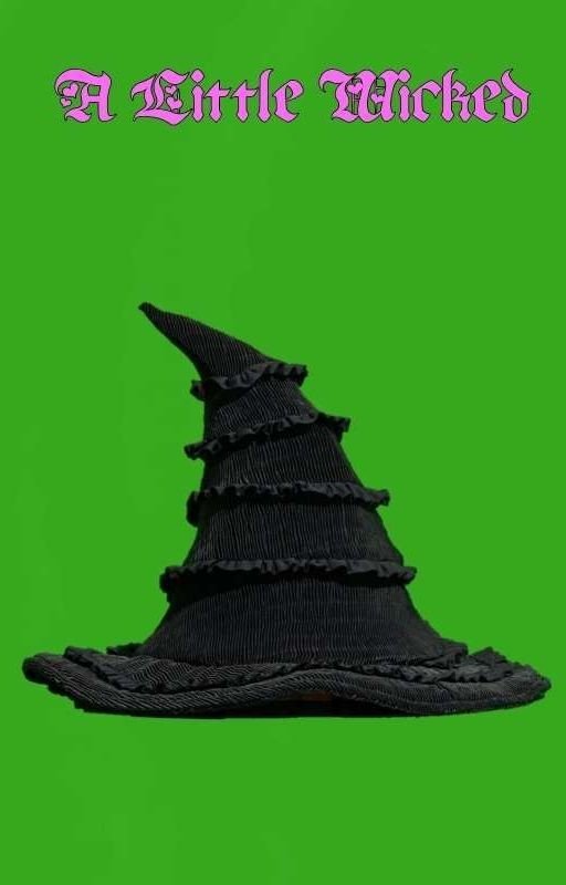 A Little Wicked- A Wicked Fanfiction