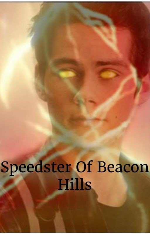 Speedster Of Beacon Hills (Teen Wolf & Flash Fanfic)