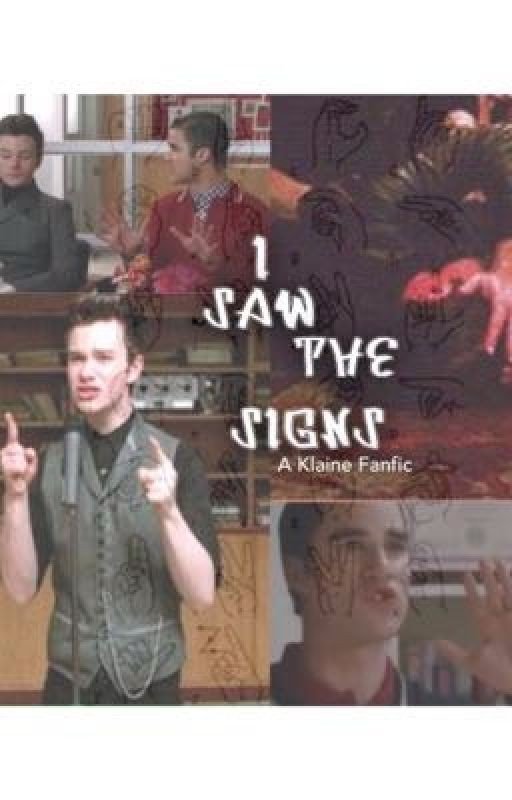 I Saw The Signs (A Klaine FanFic)
