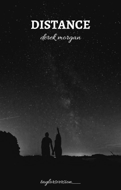 ᵈⁱˢᵗᵃⁿᶜᵉ , derek morgan  [EDITING]
