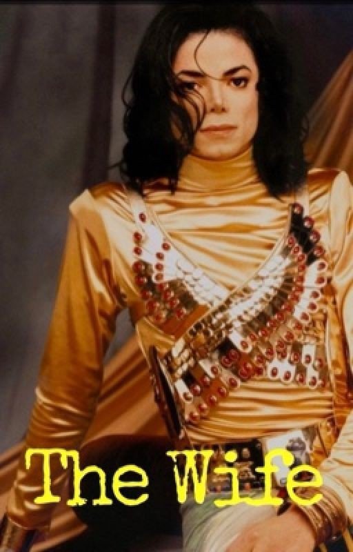 The Wife | A Michael Jackson Fanfiction