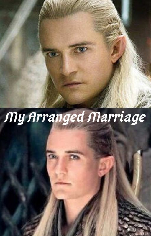 My Arranged Marriage ( Legolas X Reader Fanfic Smut)