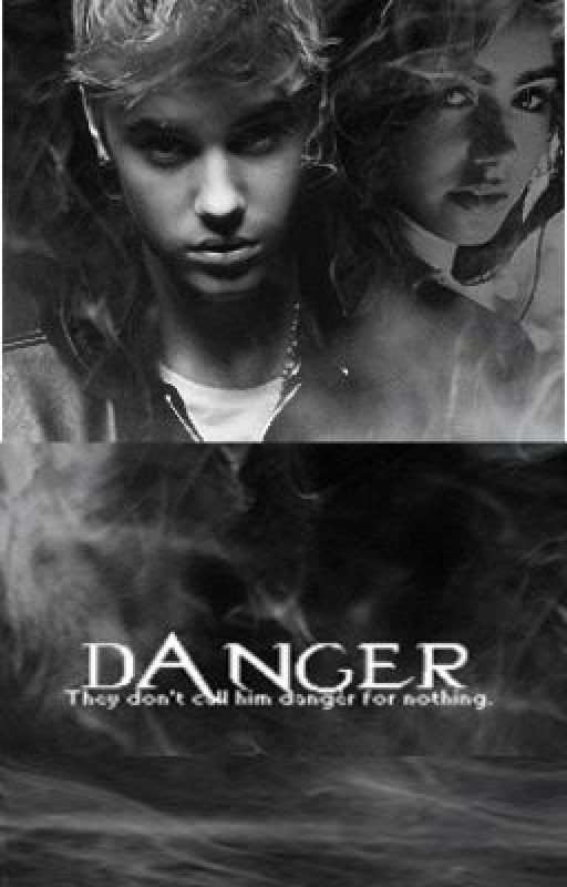 Danger ( Justin Bieber fanfiction )