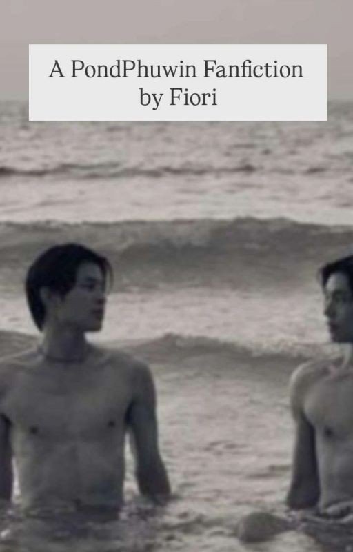 A PondPhuwin Fanfiction