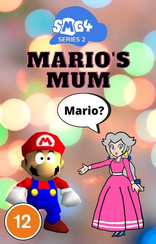 SMG4 Fanfic: Mario's Mum