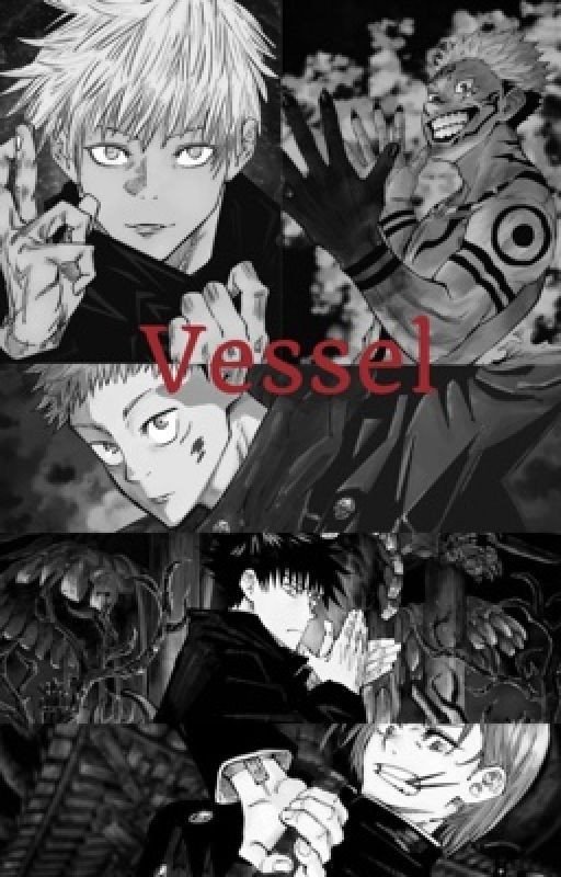 Vessel (Jujutsu Kaisen Fanfic)