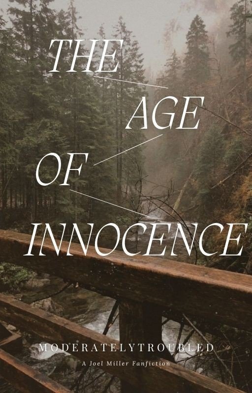 The Age of Innocence { a joel miller fanfiction }