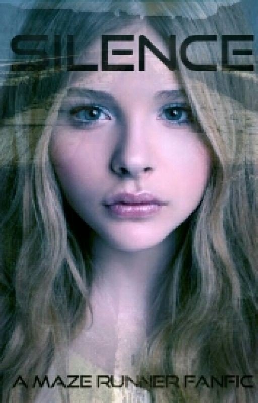 silence  [a maze runner fanfic]