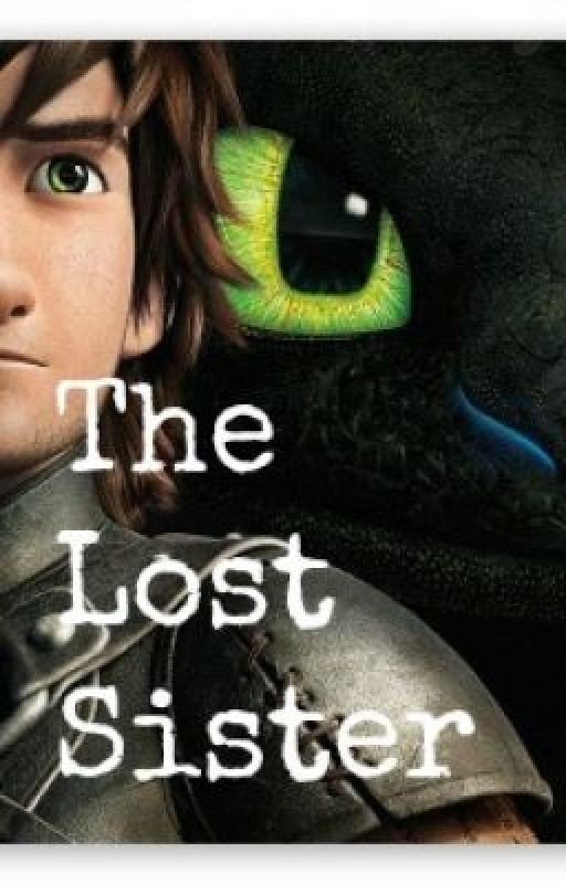The lost sister (How To Train Your Dragon fanfiction)
