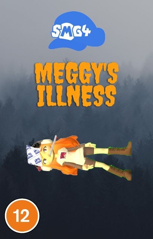 SMG4 Fanfic: Meggy's Illness