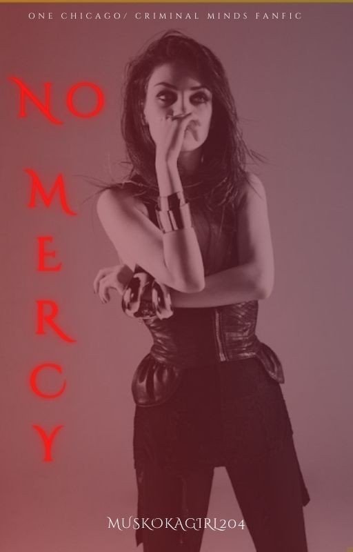 No Mercy (One Chicago/ Criminal Minds Fanfic)