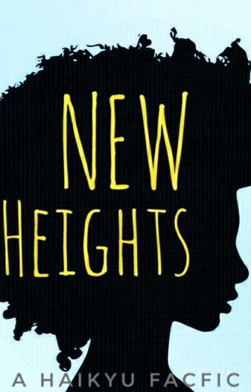 New Heights (Haikyuu Fanfic)