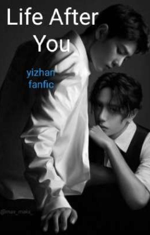 Life After You / Yizhan fanfic book2