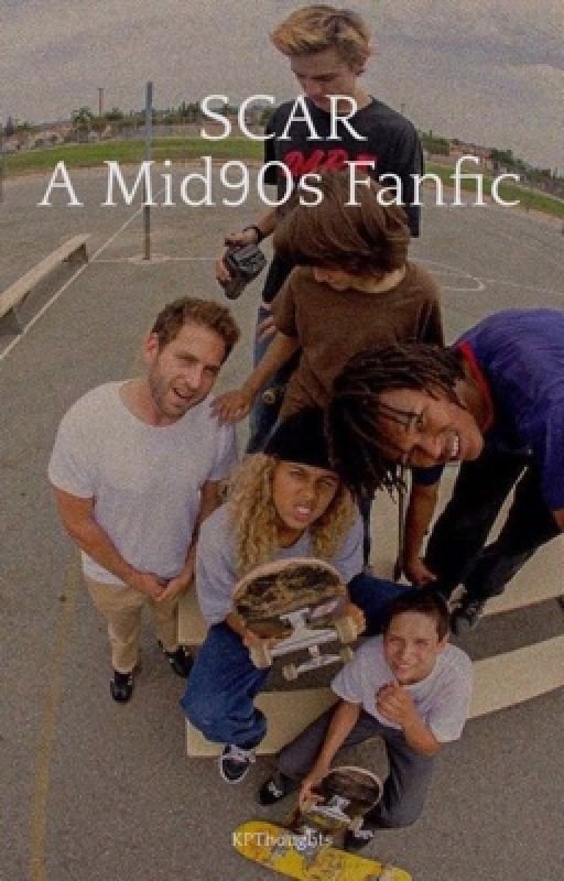 Scar // Mid90s fanfic