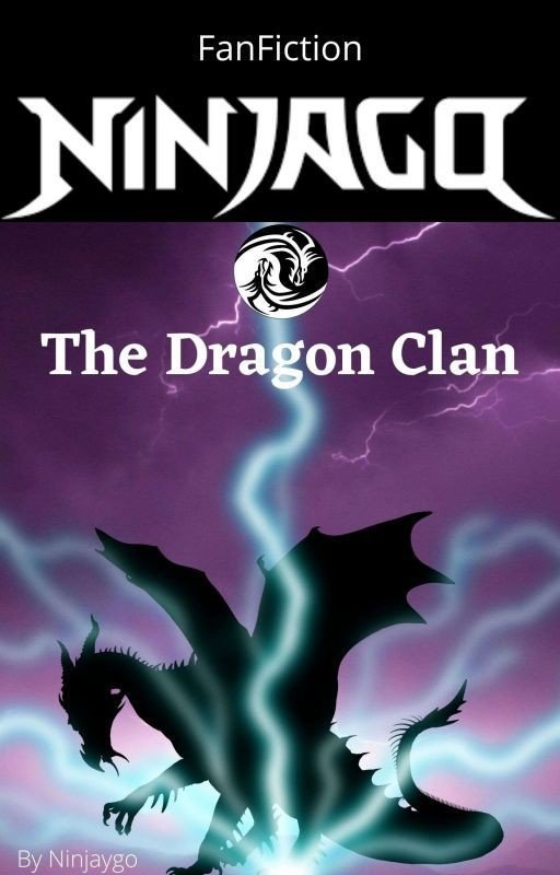 Lego Ninjago Fanfic: The Dragon Clan