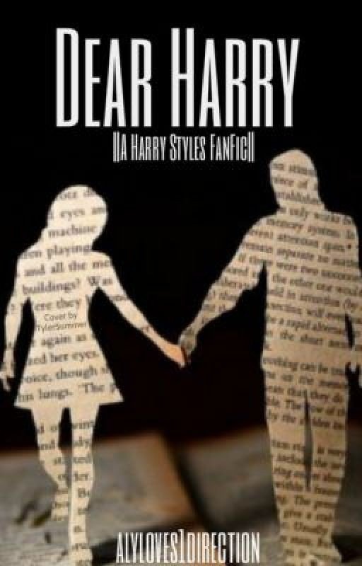Dear Harry (Harry Styles Fanfic)