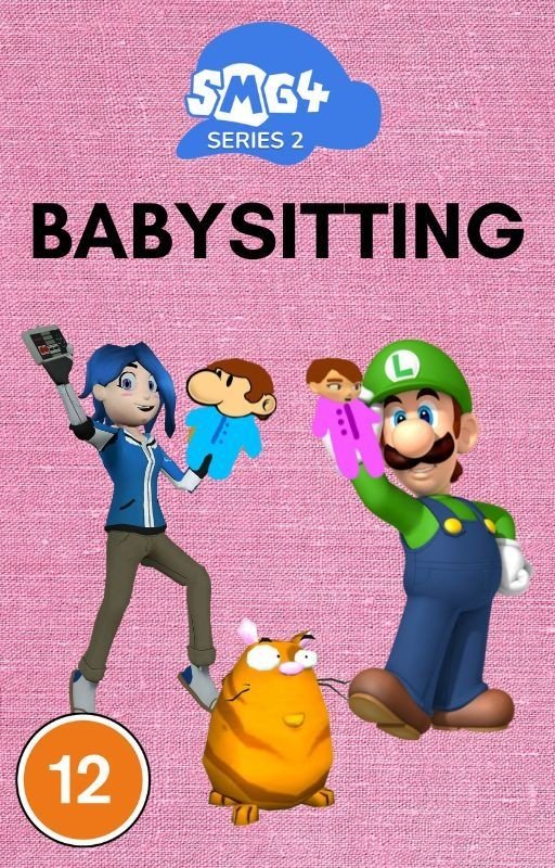 SMG4 Fanfic: Babysitting