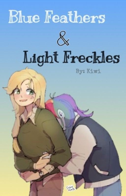 Blue Feathers & Light Freckles - an AppleDash fanfic