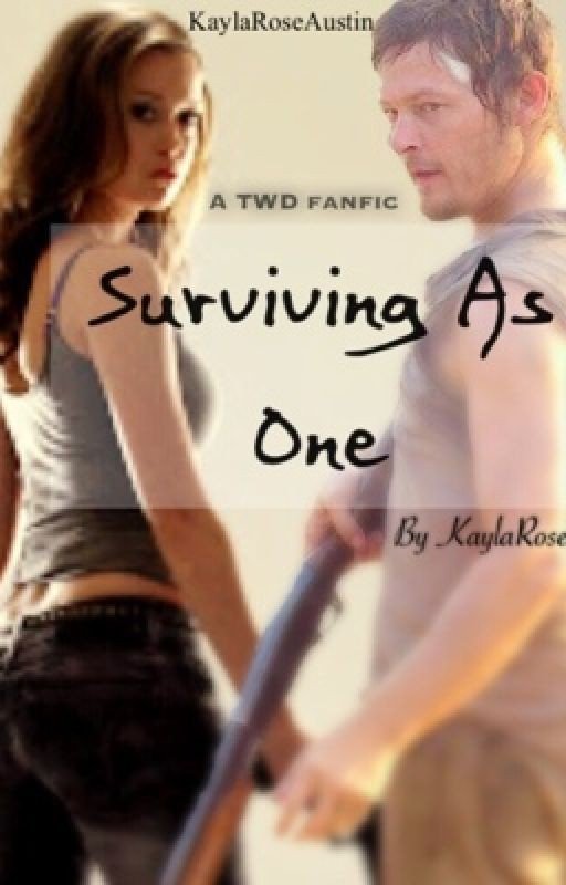 Surviving As One {A TWD fanfic}