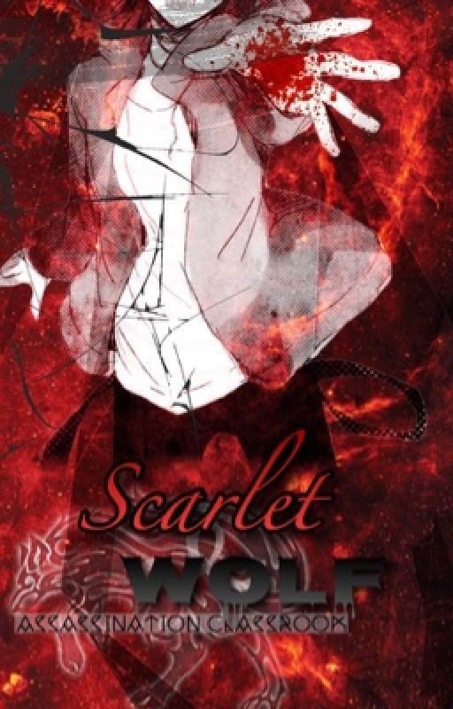 Scarlet Wolf ➸ Assassination Classroom Fanfic { COMPLETED }
