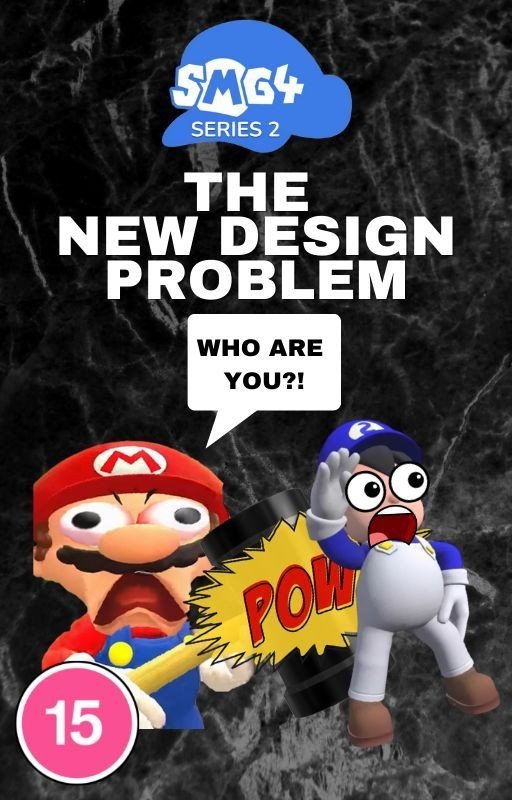 SMG4 Fanfic: The New Design Problem