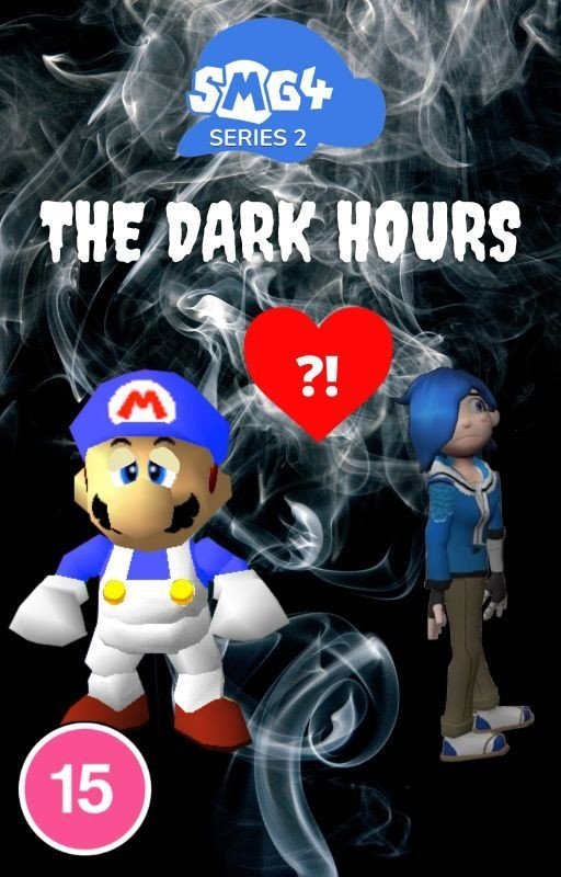 SMG4 Fanfic: The Dark Hours (FINALE)